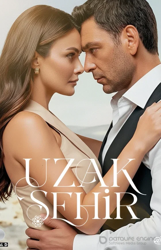 Далекий город 2 сезон 1-55, 56, 57 серия турецкий сериал на русском языке смотреть онлайн все серии